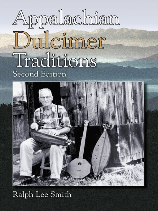 Title details for Appalachian Dulcimer Traditions by Ralph Lee Smith - Available